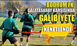 Bodrum FK, Galatasaray karşısında galibiyete kenetlendi