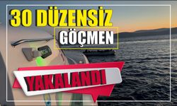 30 düzensiz göçmen yakalandı