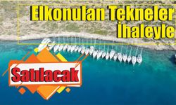 Elkonulan Tekneler İhaleyle Satılacak