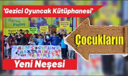 ‘Gezici Oyuncak Kütüphanesi’ Çocukların Yeni Neşesi