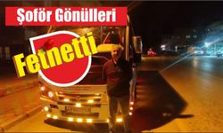 Şoför Gönülleri Fethetti