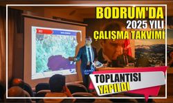 Bodrum’da 2025 Yılı Çalışma Takvimi toplantısı yapıldı