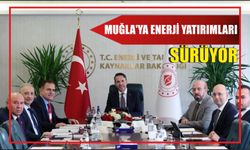 Muğla’ya enerji yatırımları sürüyor