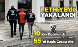 FETHİYE'DE DOLANDIRICILIKTAN ARANAN ŞAHIS TUTUKLANDI