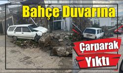 Bahçe Duvarına Çarparak Yıktı