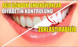 Ağız içindeki enfeksiyonlar diyabetin kontrolünü zorlaştırabilir