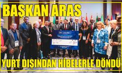 Başkan Aras Yurt Dışından Hibelerle Döndü