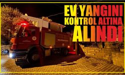 Ev Yangını kontrol altına alındı