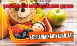 ÇOCUKLAR İÇİN SAĞLIKLI BESLENME ÇANTASI HAZIRLAMANIN ALTIN KURALLARI