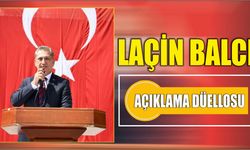 Laçin Balcı Açıklama Düellosu