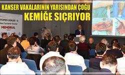 KANSER VAKALARININ YARISINDAN ÇOĞU KEMİĞE SIÇRIYOR