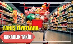 Fahiş Fiyatlara Bakanlık Takibi