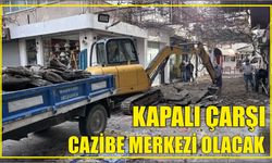 KAPALI ÇARŞI CAZİBE MERKEZİ OLACAK