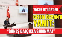 Yakup Otgöz’den Gizem Özcan’a Yanıt: “Güneş Balçıkla Sıvanmaz”