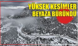 Yüksek kesimler beyaza büründü