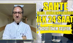 Sahte alkol zehirlenmelerinde ilk 24 saat hayati önem taşıyor