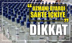 Uzmanı uyardı Sahte içkiye dikkat