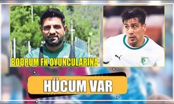 Bodrum FK Oyuncularına hücum Var