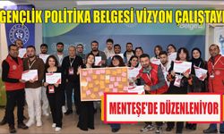 Gençlik Politika Belgesi Vizyon Çalıştayı Menteşe’de Düzenleniyor