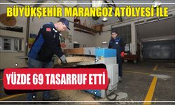 Büyükşehir Marangoz Atölyesi İle Yüzde 69 Tasarruf Etti