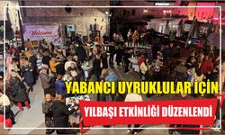 Yabancı uyruklular için yılbaşı etkinliği düzenlendi