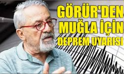 Görür'den Muğla için deprem uyarısı