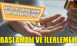 Antidepresan kullanımı doktor kontrolünde başlamalı ve ilerlemeli