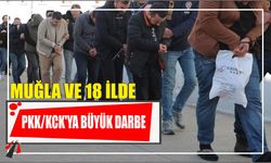 Muğla ve 18 ilde PKK/KCK'ya büyük darbe