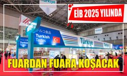 EİB 2025 yılında fuardan fuara koşacak