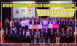 AYDEM’İN YENİLİKÇİ FİKİRLER KAMPI’NDA GELECEĞİN PROJELERİ YARIŞTI