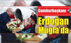 Cumhurbaşkanı Erdoğan Muğla’da