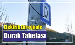 Elektrik Direğinde Durak Tabelası