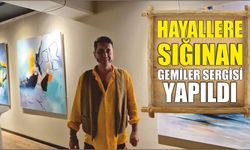 Hayallere Sığınan Gemiler Sergisi Yapıldı