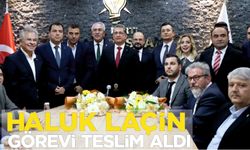 HALUK LAÇİN TÖRENLE GÖREVİ TESLİM ALDI