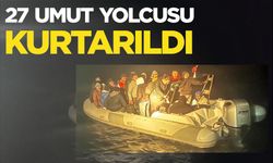 27 UMUT YOLCUSU KURTARILDI