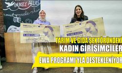 Tarım ve gıda sektöründeki kadın girişimciler EWA Programı'yla destekleniyor