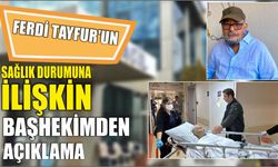 Ferdi Tayfur'un sağlık durumuna ilişkin başhekimden açıklama