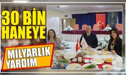 30 BİN HANEYE MİLYARLIK YARDIM