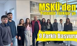 MSKÜ'den “Patentle Türkiye”ye 9 Farklı Başvuru