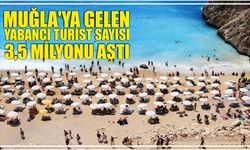 Muğla'ya gelen yabancı turist sayısı 3,5 milyonu aştı