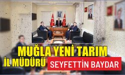 Muğla Yeni Tarım İl Müdürü Seyfettin Baydar