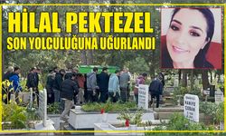 Hilal Pektezel son yolculuğuna uğurlandı