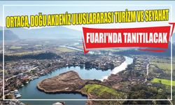 Ortaca, Doğu Akdeniz Uluslararası Turizm ve Seyahat Fuarı'nda tanıtılacak