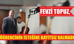 Fevzi Topuz, Öğrencinin İsteğine Kayıtsız Kalmadı