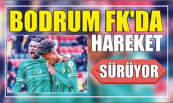 Bodrum FK’da Hareket Sürüyor