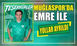 Muğlaspor'da Emre ile yollar ayrıldı