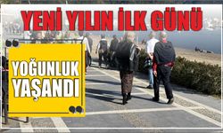 Yeni yılın ilk günü yoğunluk yaşandı