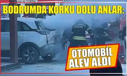 BODRUMDA KORKU DOLU ANLAR: OTOMOBİL ALEV ALDI