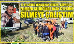 13 ay sonra yakalanan cinayet şüphelisi: Elimden geldiğince ayak izlerimi silmeye çalıştım