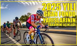 2025 Yılı Gran Fondo Yarışlarının Takvimini Açıkladı